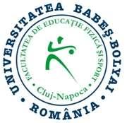 Domeniul EDUCAŢIE FIZICĂ ŞI SPORT 1. Programul de studii EDUCAŢIE FIZICĂ ŞI SPORTIVĂ (3 ani, cu frecvenţă) la Cluj- Napoca. Liniile de studiu: română şi maghiară.