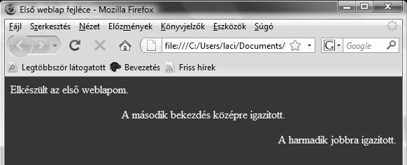 betölt ltéséhez, mint eseményhez kapcsolható események is itt helyezhet k el Módosítsuk az el z lapot úgy, hogy a hátth ttér r piros, a szövegsz vegszín n fehér legyen!