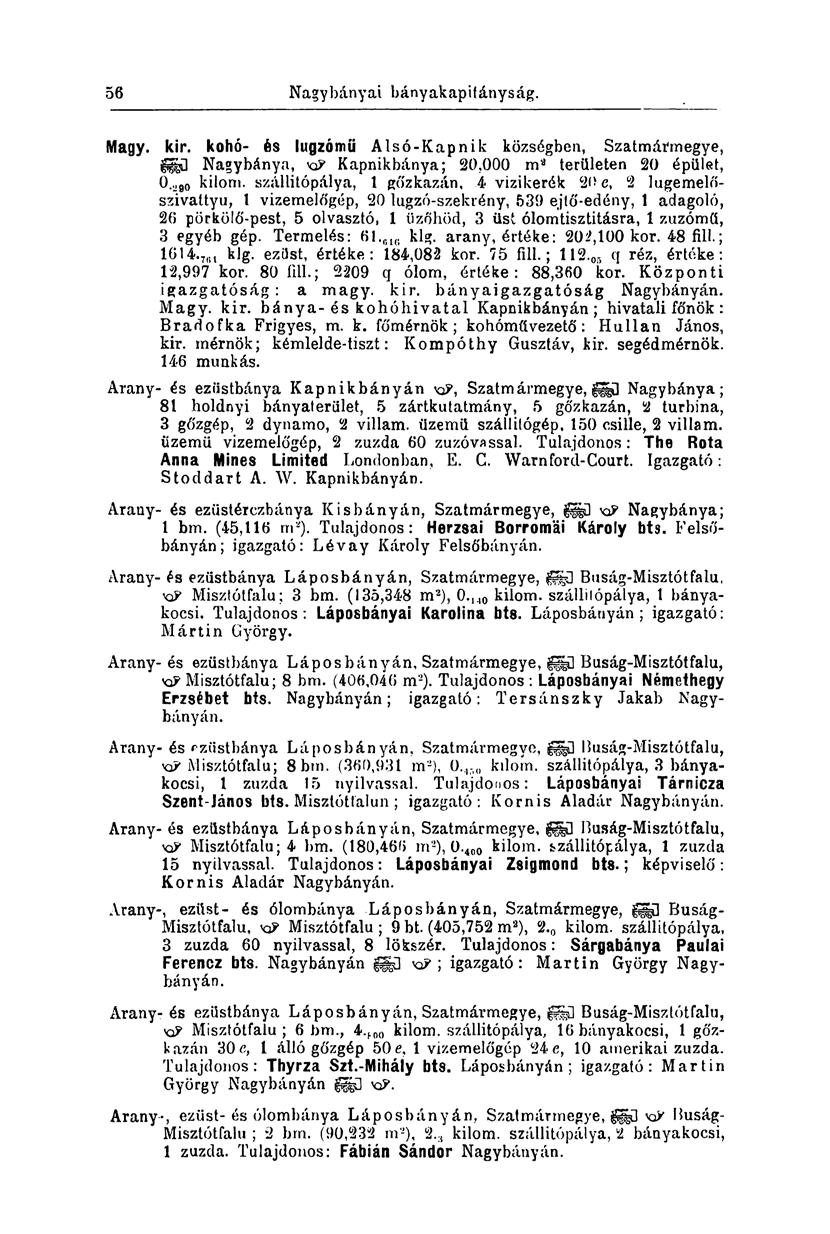 55 Nagybányai bányakapitányság. Magy. kir. kohó- és lugzómü Alsó-Kapnik községben, Szatmármegye, gjgű Nagybánya, k Kapnikbánya; 20,000 m* területen 20 épület, 0.. ifl0 kilom.