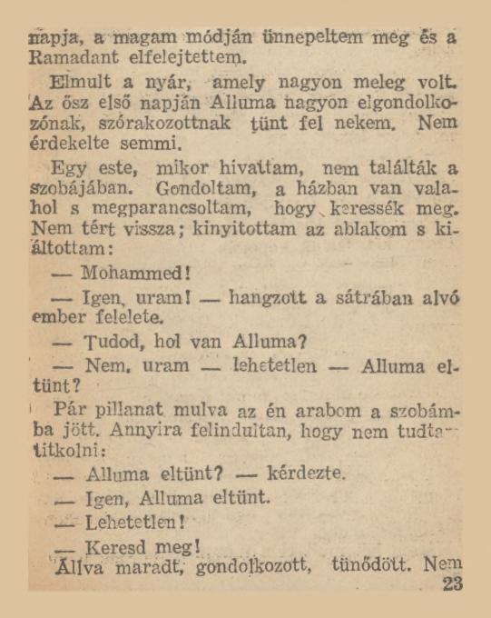 napja, a magam módján ünnepeltem meg és a Ramadant elfelejtettem. Elmúlt a nyár, amely nagyon meleg volt. Az ősz első napján Alluma nagyon elgondolkozónak, szórakozottnak tűnt fel nekem.