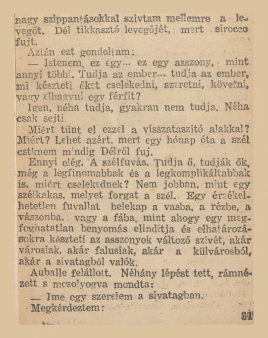 'nagy szippantásokkal szívtam mellemre a levegőt, Dél tikkasztó levegőjét, mert siroceo ifu.jt. Aztán ezt gondoltam: Istenem, ez egy ez egy asszony, mint annyi több:.