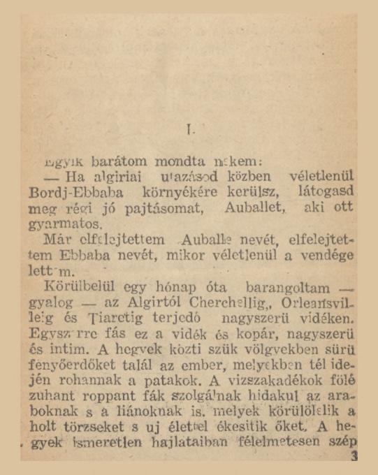 T. ingyik barátom mondta nekem: Ha algiriai u'ázásod közben véletlenül Bordj-Ebbaba környékére kerülsz, látogasd meg régi jó pajtásomat, Auballet, aki ott gyarmatos. Már elfelejtettem Auball?