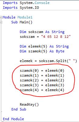 Feladat2: A következő, szóközzel elválasztott számokat olvassuk be egy Byte típusú tömbbe: 4 65 12 8 12! Szükségünk lesz egy olyan tömbre, amely a számokat fogja tárolni.