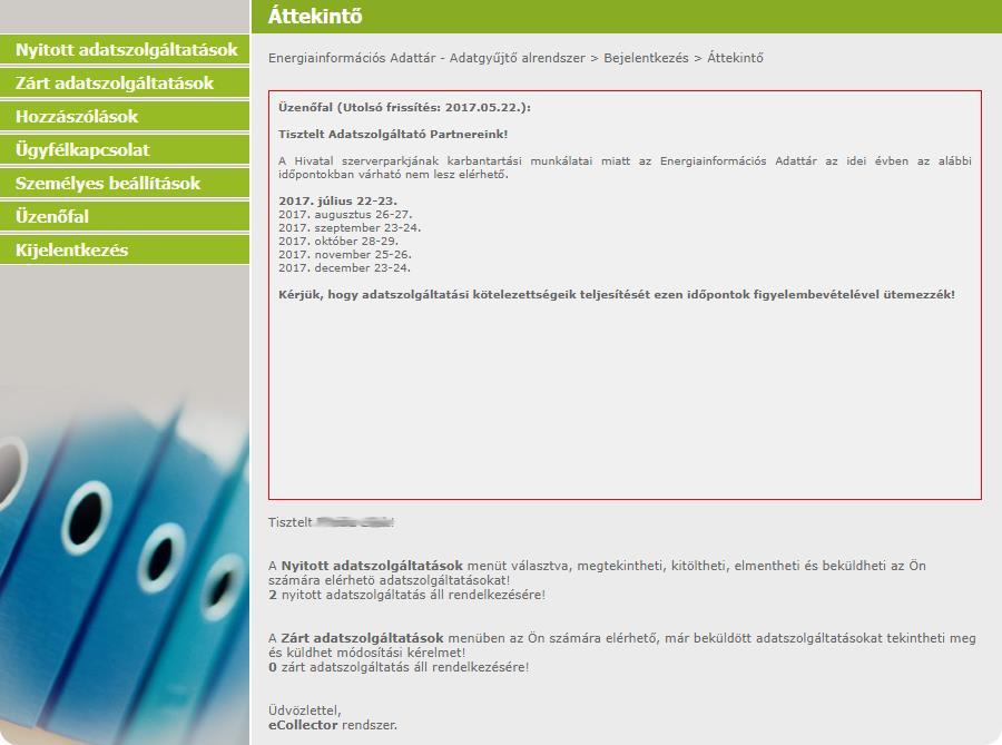 Főmenü A fő képernyőről indulva lehetősége van a nyitott (teljesítendő) valamint a zárt (már teljesített) adatszolgáltatásokat megtekintenie.