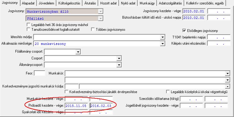 Kiegészítő adatok, beállítások / Törzsadat - Új mező: Próbaidő (nap) Ha a próbaidő (nap) mezőben megadunk egy értéket, majd a dolgozó törzsadatában kitöltésre kerül a Próbaidő kezdete mező úgy, hogy