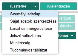 A felhasználói menü A felhasználói menü a felhasználói név alatt lenyíló menü.