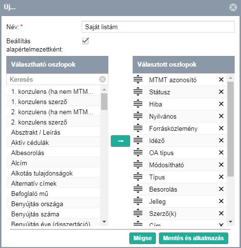 Az új lista elnevezhető, beállítható alapértelemezttként illetve az oszlopok tartalma is tetszés