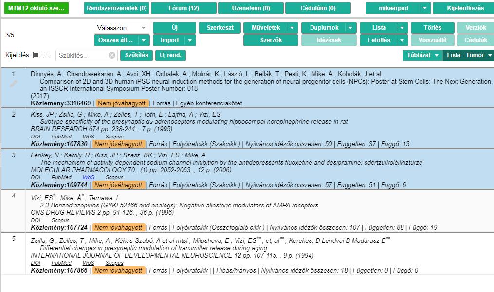 A lista elemei mellet található gombra kattintva, annak további elemei lenyithatók illetve a ikonra kattintva bezárhatók. A kijelölt elemre (pl.