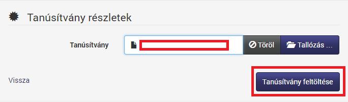 6. A 2. pontban letöltött név szerinti tanúsítványt a Tanúsítvány mező Tallózás gombja segítségével lehet a rendszerbe emelni. 7.