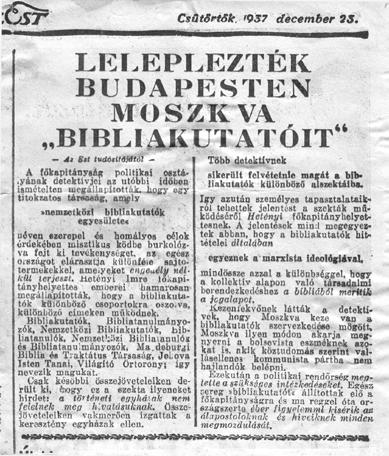 A Jehova Tanúi Egyház és magyarországi történetük 1939-ig 103 Újságcikk 1937-ből (Forrás: MJTE Archívuma) Összesen hét személy ellen emeltek vádat, ellenben a szegedi törvényszék, zárt tárgyaláson,