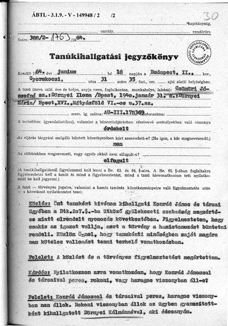 Jehova Tanúi története 1945 és 1989 között 239 Tanúkihallgatási jegyzőkönyv (ÁBTL 3.1.9. V-149948/2/2 sz.