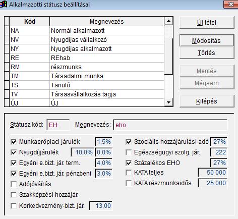 BÉRSZÁMFEJTÉS 45 1.14. Alkalmazotti státuszok Az Alkalmazotti státuszok menüpont segítségével rögzíthetünk a bérszámfejtésre vonatkozó beállításokat, státuszokat.