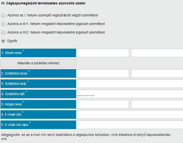 Tehát más lehet, aki regisztrálja a cégkaput (lásd a) pont), és más, aki majd a fő felhasználó lesz, ő lesz ugyanis a cégkapumegbízott (lásd c) pont).