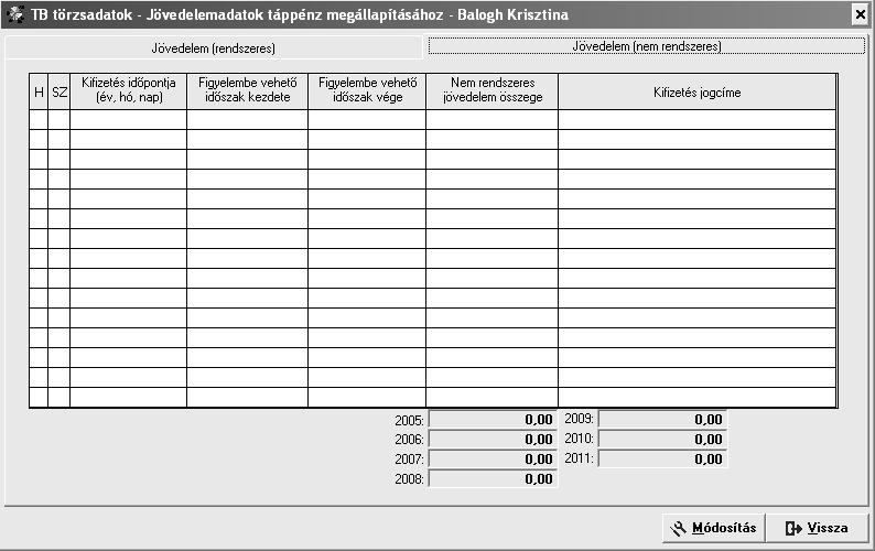 Jövedelem (nem rendszeres) A nem rendszeres jövedelem fülön belül is megtalálható a H elnevezésű oszlop. A H jelzés ez esetben is hozott adatot jelent.