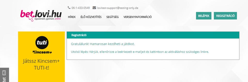 Egyúttal a rendszer a játékos által megadott e-mail címre egy regisztrációs email-t küld.
