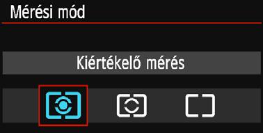 Válassza ki a mérési módot. Válassza ki a kívánt mérési módot, majd nyomja meg a <0> gombot. q Kiértékelő mérés Általános célú fénymérési mód, amely akár hátulról megvilágított témákhoz is megfelel.