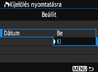 ) Nyomtatási beállítások 1 2 Válassza ki a [Kijelölés nyomtatásra] lehetőséget. A [x1] lapon válassza a [Kijelölés nyomtatásra] beállítást, majd nyomja meg a <0> gombot.