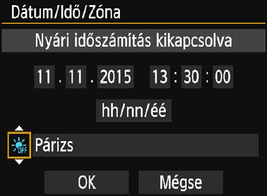 3 A dátum, az idő és az időzóna beállítása 4 5 6 A dátum és az idő beállítása A <Y> <Z> gombokkal válassza ki a számot. Nyomja meg a <0> gombot; ekkor megjelenik a <a> jelzés.