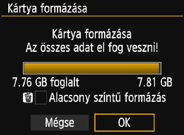 A védett képek is törlődnek, ezért ügyeljen, hogy semmi fontos ne legyen a kártyán.