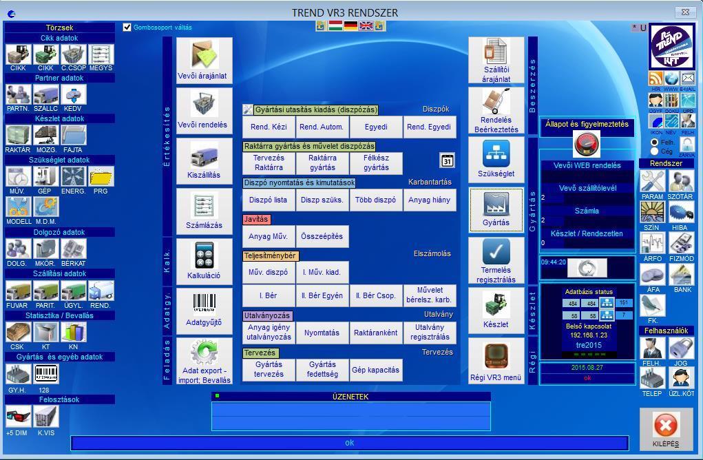 TREND VR3 termelési- kereskedelmi rendszer főbb funkciói Vevői igények ajánlatok készítése, Ármegállapodások, kedvezmények. Több nyelven és pénznemben.