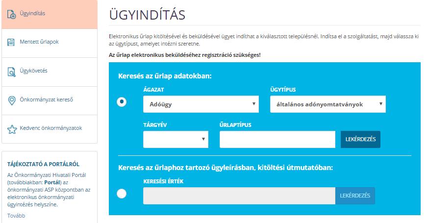 Ügyindítás Az ügyindítás menüpontból lehet a kívánt elektronikus ügytípust kiválasztani.