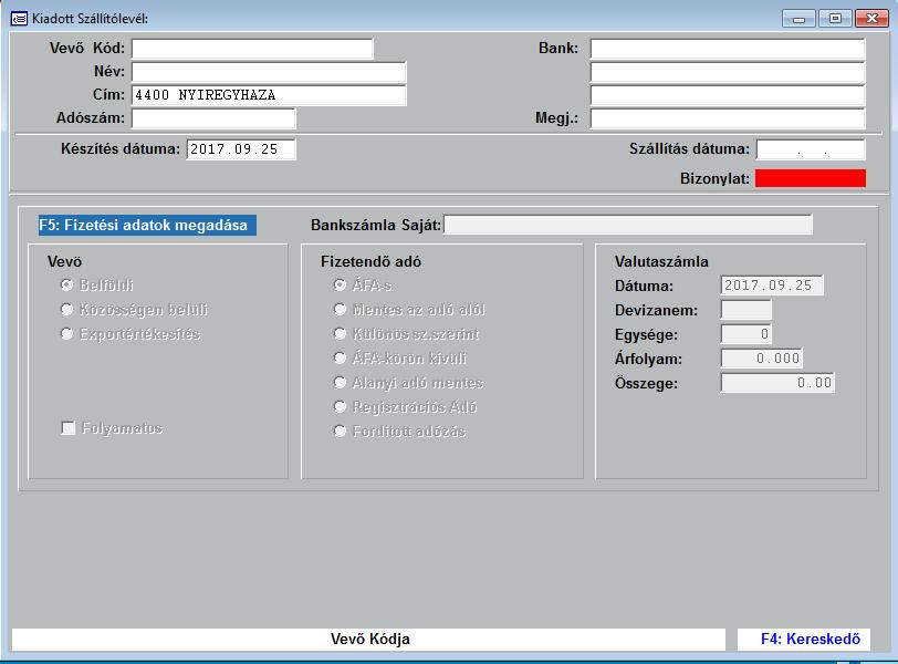 A felvételt az alábbi adatfelvételi képernyőn végzi a kezelő: A szállítólevél adatait a következők szerint kell kitölteni: Vevő kód: A vevő kódja.