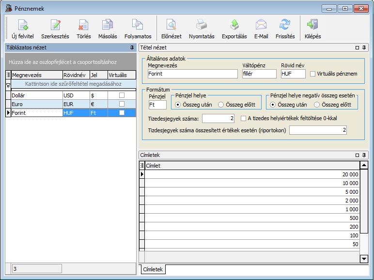 3.2.1. Pénznemek A cikkek árainak nyilvántartására, és bizonylatok készítése közben többféle pénznem használható. A megfelelő helyen, a rögzített pénznemek közül választhatja ki a megfelelőt.