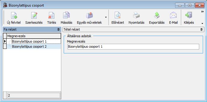 3.2.16. Bizonylattípus csoportok A bizonylattípusokat az itt megadott csoportokba lehet sorolni, így azok átláthatóbbá, könnyebben kezelhetővé válnak.