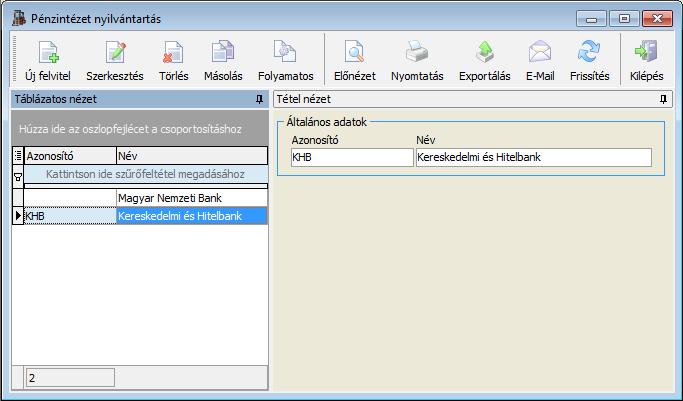 3.2.8. Pénzintézetek A pénzintézetek karbantartására szolgáló ablak. Az itt rögzített Pénzintézetek az árfolyamok, és a partner cégek karbantartásakor választhatók ki.