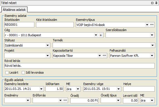 Általános adatok Iktatószám Kézi iktatószám Eseménytípus Cég Felviteli segédlet Generálása történhet automatikusan, és manuálisan is, a program beállításától függően.