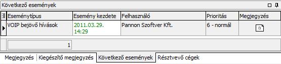 Felviteli segédlet Eseménytípus Esemény kezdete Felhasználó Prioritás Esemény vége Megjegyzés Eseménytípus kiválasztása legördülő listából. Esemény kezdeti időpontjának megadása. Esemény tulajdonosa.