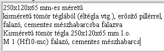 Miután kijavította a szöveget, módosítsa a többlet munkaidő miatt az Egységre jutó Normaidőt 1.23 óráról 1.