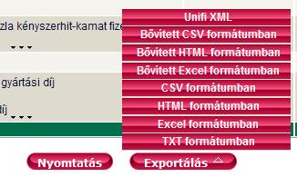 2.5. Exportálás Engedélyezett helyeken vesszővel elválasztott szöveges (CSV formátumú), html, txt, XLS vagy xml (UNIFI) formátumú állományokat menthet.