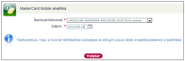 3.1.6 MasterCard Mobile analitika A MasterCard Mobile analitika csak vállalati Ügyfeleink részére érhető el!