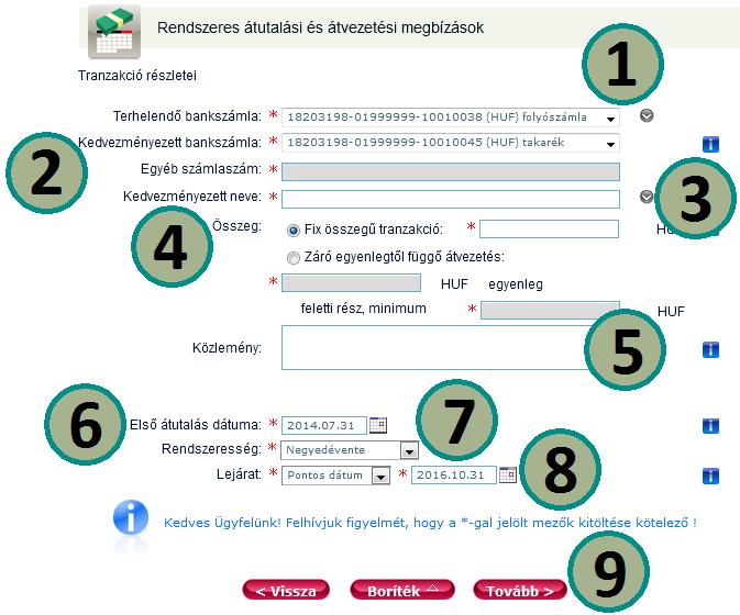 Belföldi és bankon belüli rendszeres átutalási megbízás megadása Válassza ki azt a bankszámláját, amelyre a megbízást meg kívánja adni!