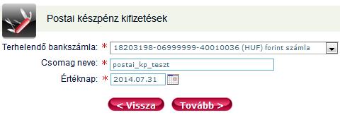 1. Válassza ki a bankszámla számot. 2. Adja meg a csomag nevét. 3. Adja meg az értéknapot. 4.