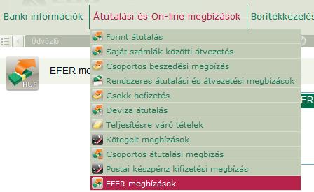 3.2.12 EFER megbízás kezelése Az EFER megbízás kezelése csak vállalati Ügyfeleink részére érhető el!