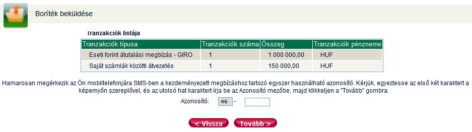 3.3.2. Borítékba helyezett tranzakciók beküldése részletek nélkül Jelölje be azt a borítékot, amit be kíván küldeni, majd kattintson a Boríték egyszerűsített beküldése gombra.