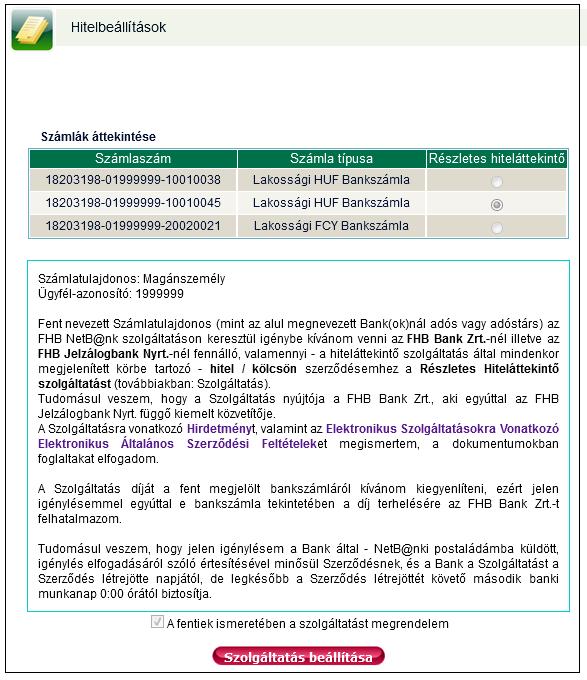 3.4.2 Hitelbeállítások A Hitelbeállítások csak lakossági Ügyfeleink részére érhető el!