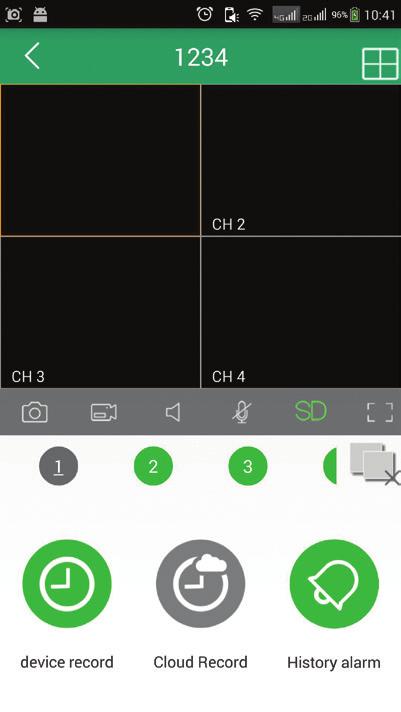 Megnézet való időben Megjegyzés: Miután a kamerák hozzá voltak adva a telefonhoz az ikon zöldre vált ha megfelelő felügyeleti rendszer funkcionális és szürke, ha ez nem érhető el. 1.