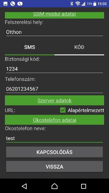 Kitöltendő mezők SMS felprogramozás esetén: Felszerelési hely: a modul telepítési helye. Ezen a néven jelenik meg a Vezérlés menüben az modul.