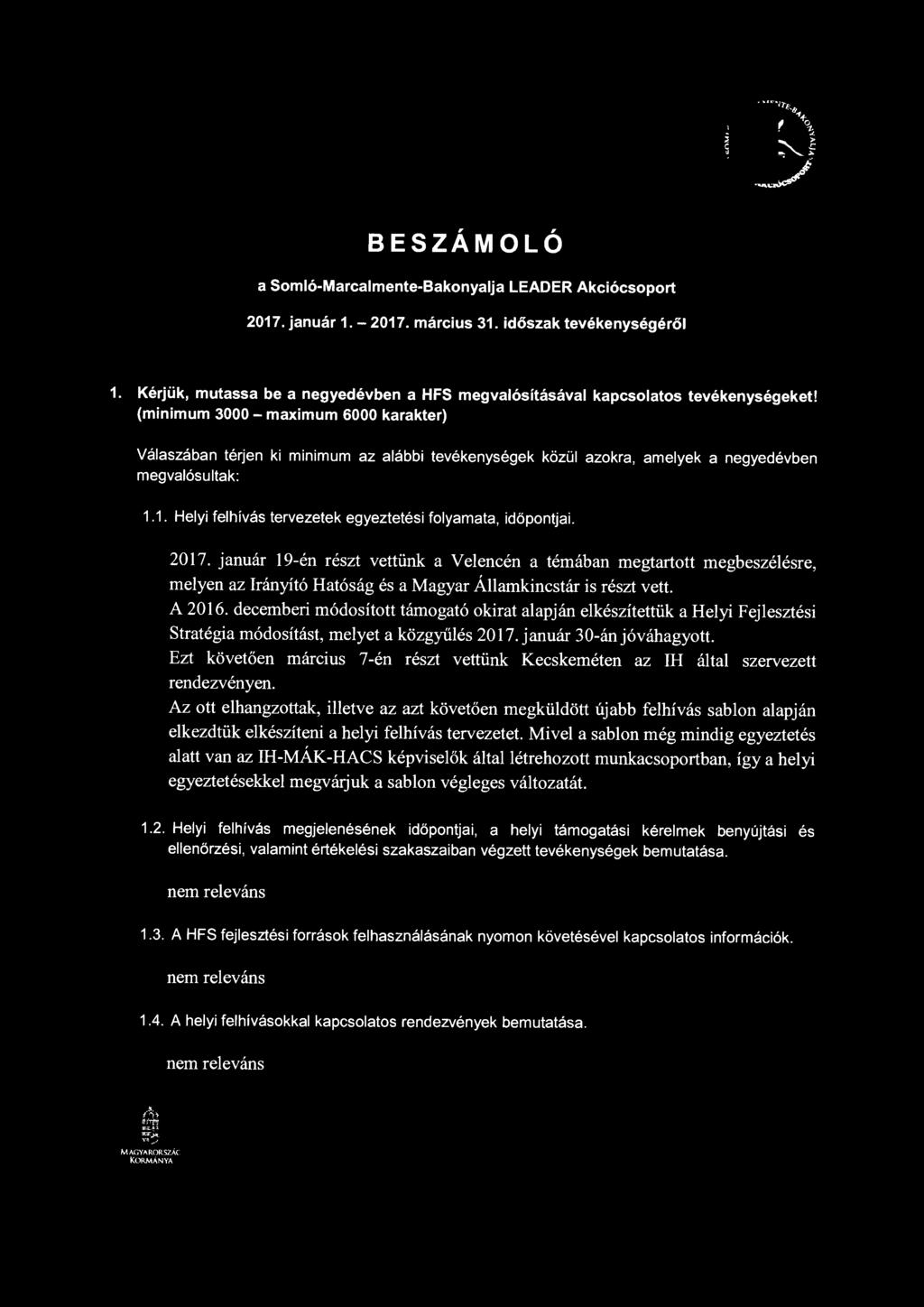 SZÉCHENYI ' MINISZrERELNÖKS(G BESZÁMOLÓ a Somló-Marcalmente-Bakonyalja LEADER Akciócsoport 2017. január 1. - 2017. március 31. időszak tevékenységéről 1.