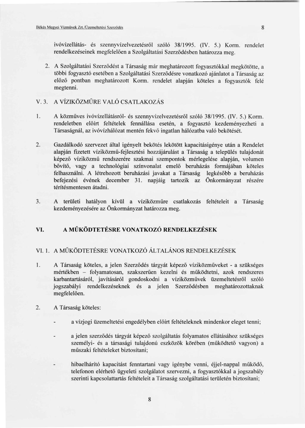 Békés Megyei Vízművek Zrt./Üzemeltetési Szerződés 8 ivóvízellátás- és szennyvízelvezetésről szóló 38/1995. (IV. 5.) Korm.