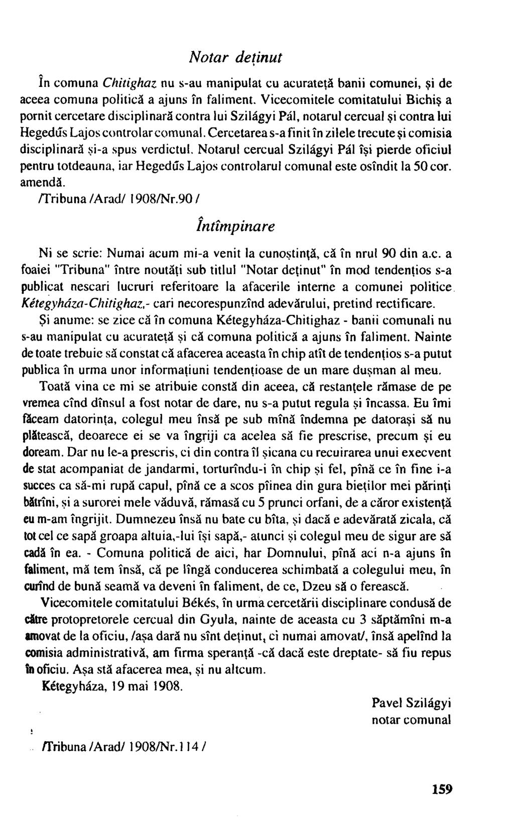 Notar deţinut In comuna Chitighaz nu s-au manipulat cu acurateţă banii comunei, şi de aceea comuna politică a ajuns în faliment.