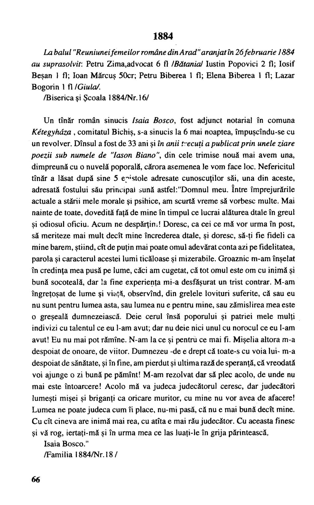 1884 La balul "Reuniunei femeilor române din Arad"aranjat în 26 februarie J884 au suprasolvif.