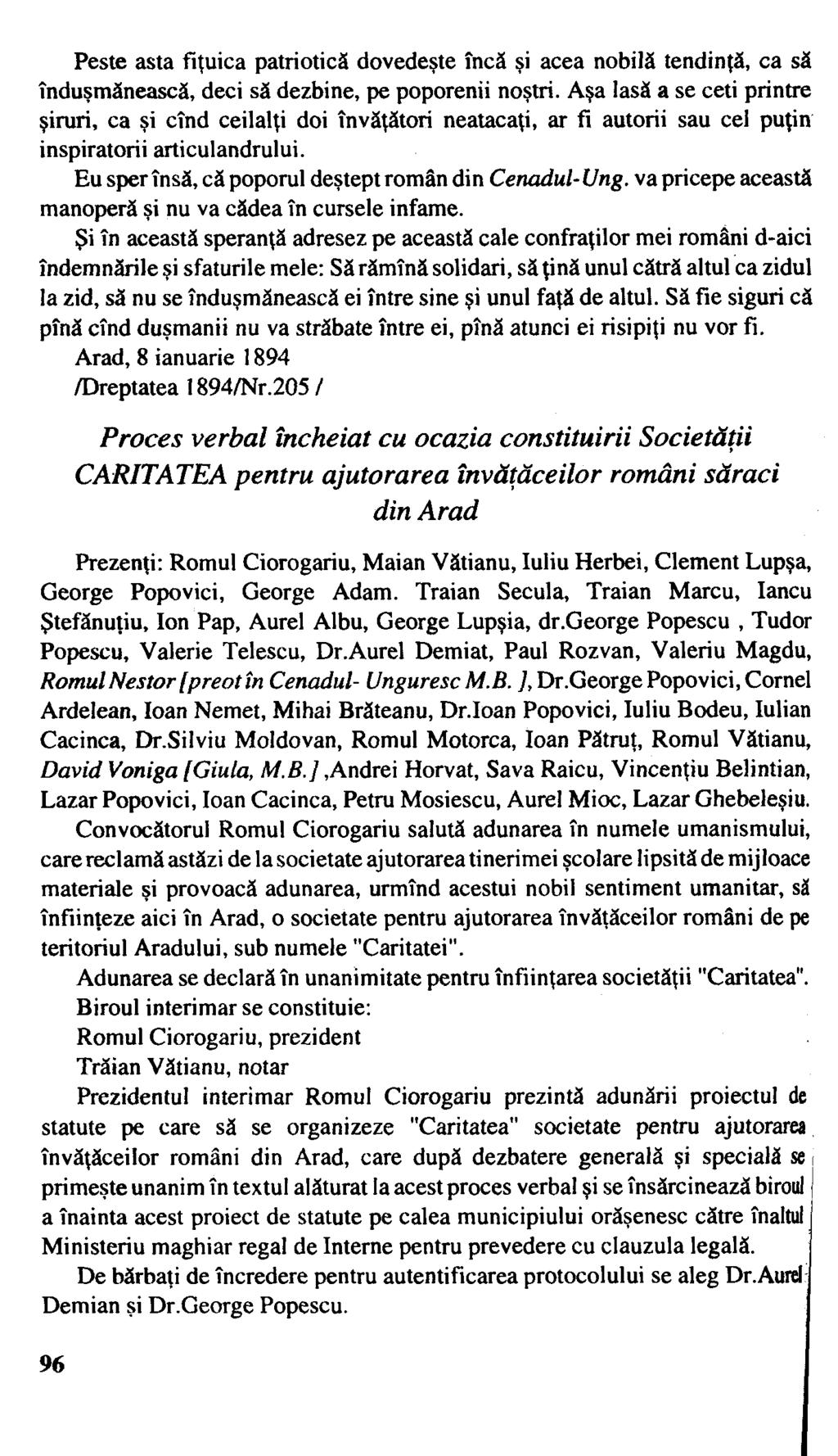 Peste asta fiţuica patriotică dovedeşte încă şi acea nobilă tendinţă, ca să înduşmănească, deci să dezbine, pe poporenii noştri.