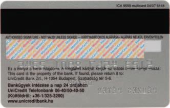 MasterCard embléma 7. Hologram Bankkártya hátlapján 8. Mágnescsík 9. Aláíráspanel, aláírással ellátva 10.