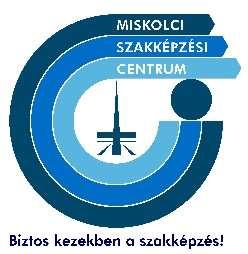 A Miskolci Szakképzési Centrum előterjesztése a Borsod-Abaúj- Zemplén Megyei Önkormányzat