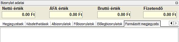 Bizonylat tételei Ezen az adatterületen választhatja ki azokat a cikkeket, amelyek rákerülnek a bizonylatra.