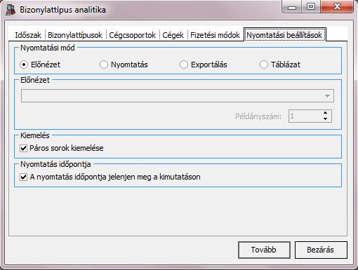 3.6. Kimutatások Minden kimutatás készítése a kimutatás adatainak beállításával kezdődik. Ezeket a beállításokat a menüpont aktiválása után megjelenő beállító ablakban rögzítheti.